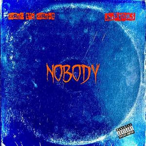 Nobody (feat. JustDr3) [Explicit]