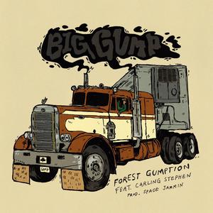 BIG GUMP (feat. Carling Stephen) [Explicit]