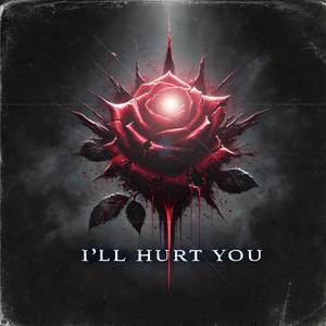 I'll hurt you (Explicit)
