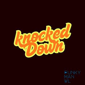 Knocked Down (Explicit)