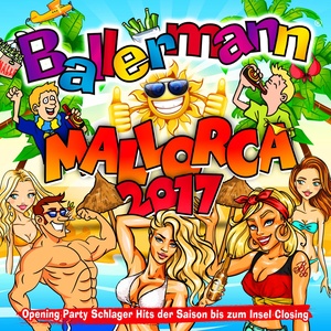 Ballermann Mallorca 2017 - Opening Party Schlager Hits der Saison bis zum Insel Closing