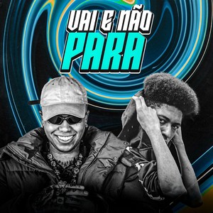 VAI E NÃO PARA (Explicit)