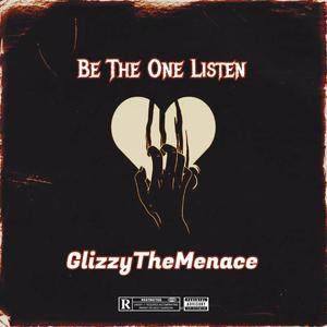 Be The One Listen (Explicit)