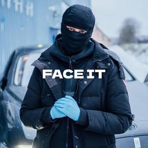 Face It (feat. Baby Mane & Malistrip) [Explicit]