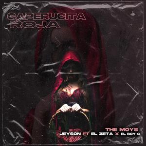 Caperucita Roja (feat. Jeyson, El Boyc, El Zeta & Muzikprado) (Explicit)