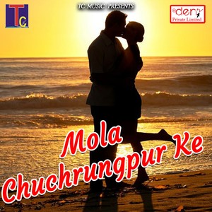 Mola Chuchrungpur Ke