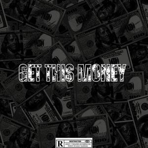 GET THIS MONEY (Explicit)