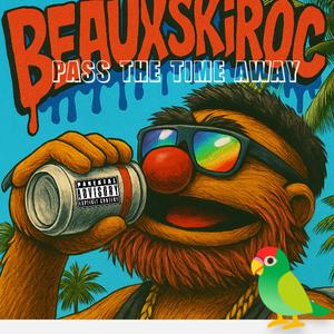 Pass The Time Away (Explicit)