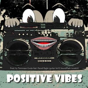 Positive Vibes (feat. Daniel Eagle & Dj SoundFlash)