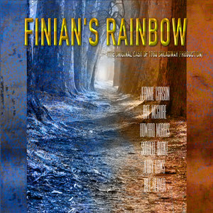 Finian's Rainbow (The Original Cast of 1960 Broadway Production) [Remastered]