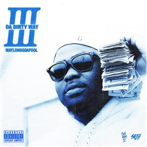 WaylonggDaFool - Dirty Steppa (Explicit)