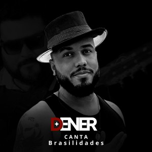 Dener Canta Brasilidades