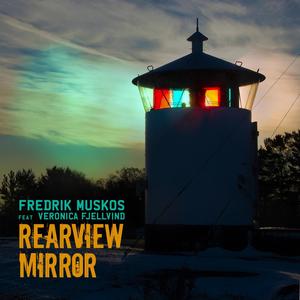 Rearview Mirror (feat. Veronica Fjellvind)