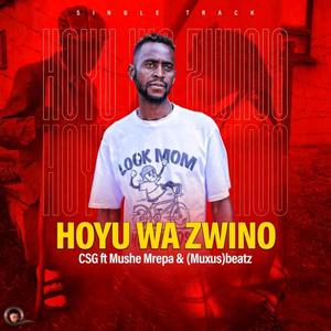 Hoyu Wa Zwino (feat. Mushe Mrepa & MaxusBeatz)