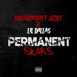 Permanent Skars (feat. LIL DALLAS) (Explicit)