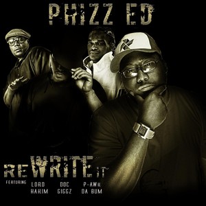 Rewrite It (feat. Doc Giggz, P-Awk da Bum & Lord Hakim) (Explicit)