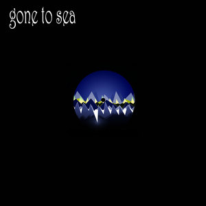 Gone to Sea