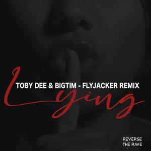 Lying (Flyjacker Remix)
