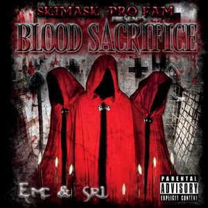 Blood Sacrifice (Skimask Pro Fam Presents)