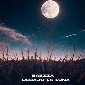Debajo La Luna (Explicit)