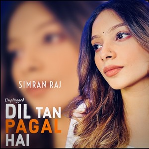 Dil Tan Pagal Hai