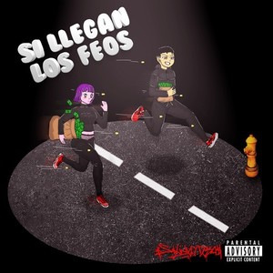 Si llegan los feos (Explicit)