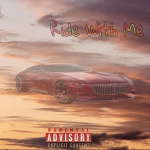 Ride With Me (Explicit)