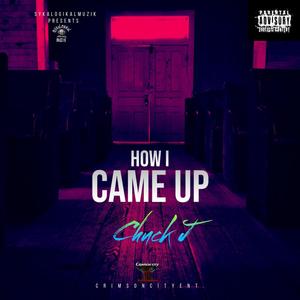 How I Came Up (Explicit)