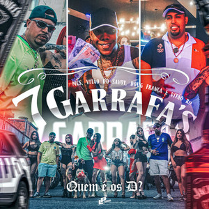 7 Garrafa's (Quem é os D?) [Explicit]