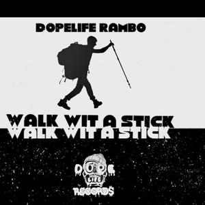 Walk Wit A Stick (Explicit)