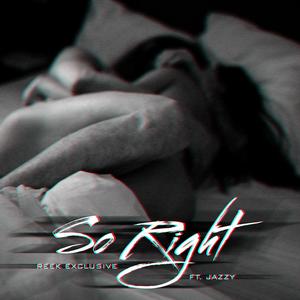 So Right (feat. Jazzy) [Explicit]