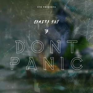 Don't Panic (feat. Camera Shy) [Explicit]