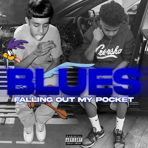 BluesFallingOutMyPocket (feat. T1nyDaMac) (Explicit)