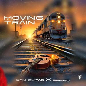 Moving Train (feat. Segigo)