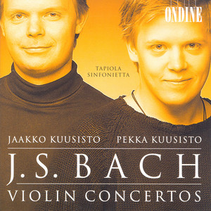 BACH, J. S.: Violin Concertos (Kuusisto)