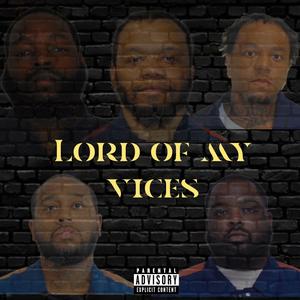 Lord Of My Vices (Explicit)