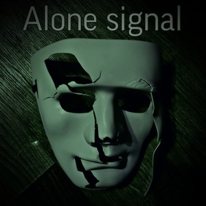 Alone Signal (Explicit)