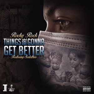 Things Are Gonna Get Better (Explicit)