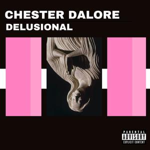 DELUSIONAL (Explicit)