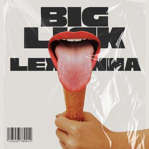 BIG LICK (Explicit)