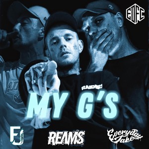 My Gs (feat. Reams & Everyday Jake) (Explicit)