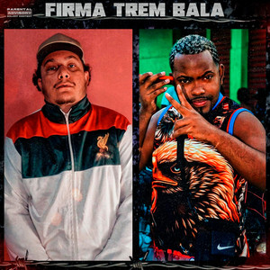 FIRMA TREM BALA (Explicit)