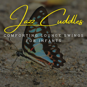 Cuddly Jazz Vibes for Babies