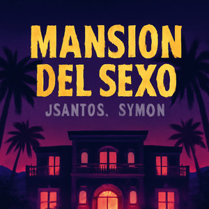 Mansion del Sexo (Explicit)