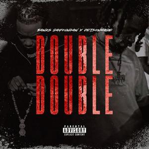 Double Double (feat. Ej Stellar) (Explicit)