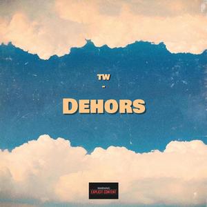 Dehors (Explicit)