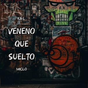 Veneno Que Suelto (Explicit)