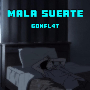 Mala Suerte