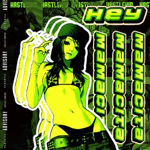 Hey Mamacita (Explicit)