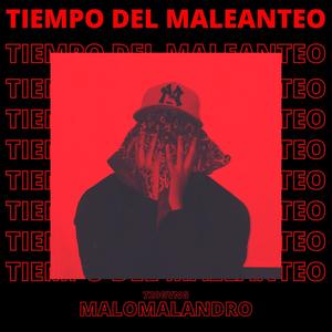 Tiempo Del Maleanteo (Explicit)